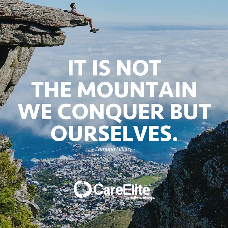 "It is not the mountain we conquer - we conquer ourselves." (Edmund Hillary hiking quote)