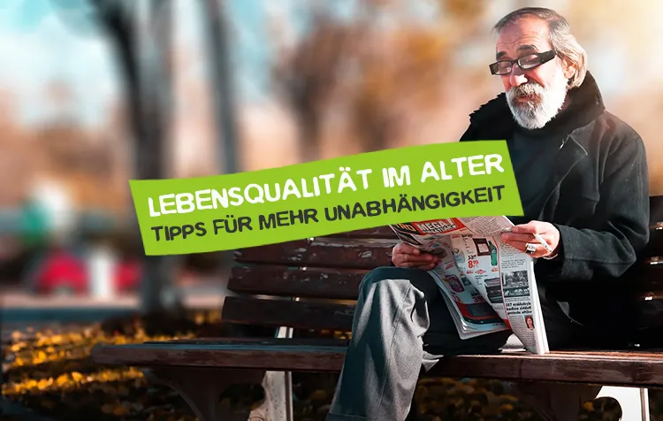 Tipps, um Lebensqualität im Alter zu erhalten