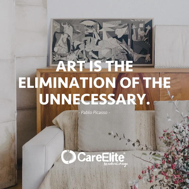 Art is the elimination of the unnecessary." (Quote from Pablo Picasso)