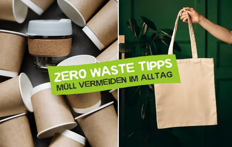 Zero Waste Tipps zum Müll vermeiden im Alltag