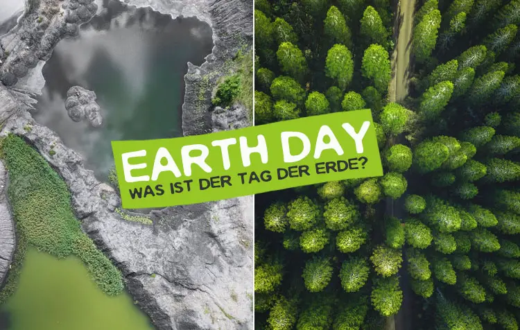 Earth Day – Alles über den Tag der Erde