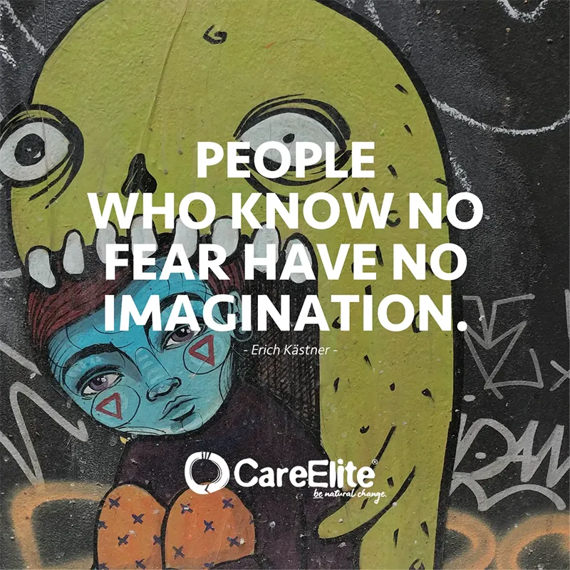 "People who know no fear have no imagination." (Erich Kästner)