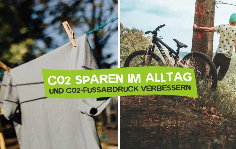 CO2 sparen im Alltag – 10 Tipps für einen besseren CO2-Fußabruck