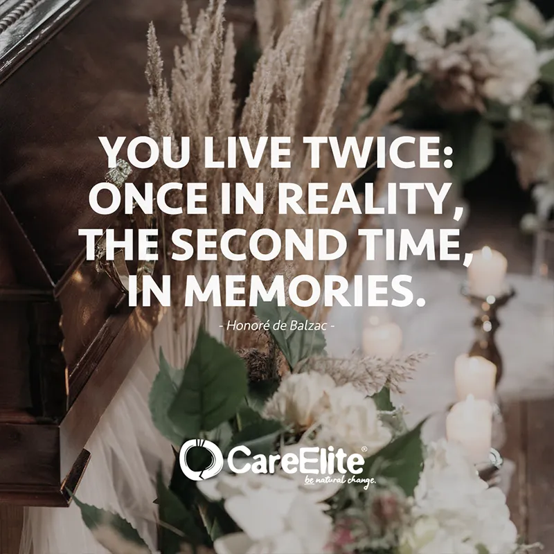 "You live twice: once in reality, the second time, in memories." (Quote from Honoré de Balzac)