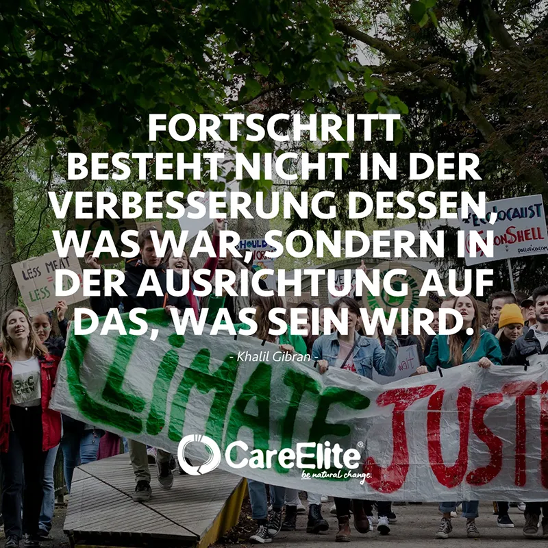 "Fortschritt besteht nicht in der Verbesserung dessen, was war, sondern in der Ausrichtung auf das, was sein wird." (Zitat von Khalil Gibran)