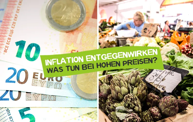 Inflation entgegenwirken – Die besten Tipps, um Preisanstiege zu meistern und mit der Inflation umzugehen