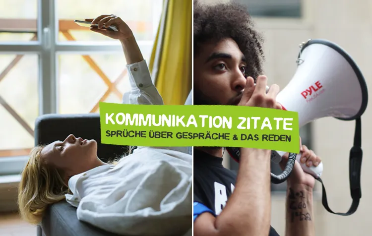 Kommunikation Zitate – Die besten Sprüche über Verständigung, Gespräche, den Dialog und das Reden