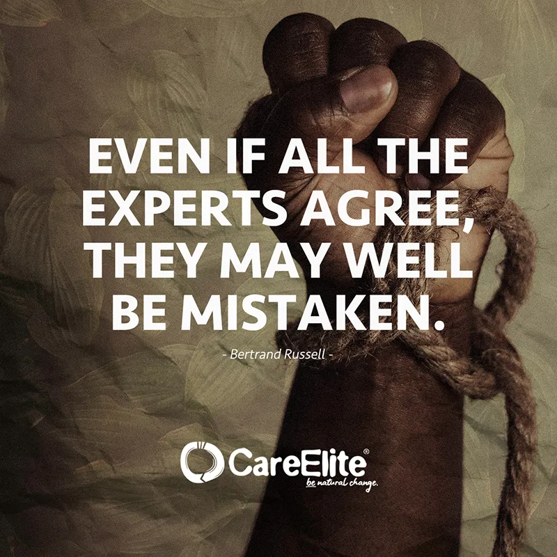 "Even if all the experts agree, they may well be mistaken." (Bertrand Russell)