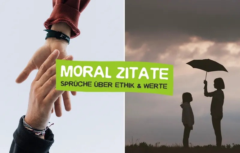 Moral Zitate – Die besten Sprüche über Ethik, Tugend, Werte und moralisches Handeln