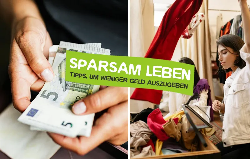 Sparsam leben – Die besten Spartipps, um weniger Geld auszugeben und Kosten zu sparen