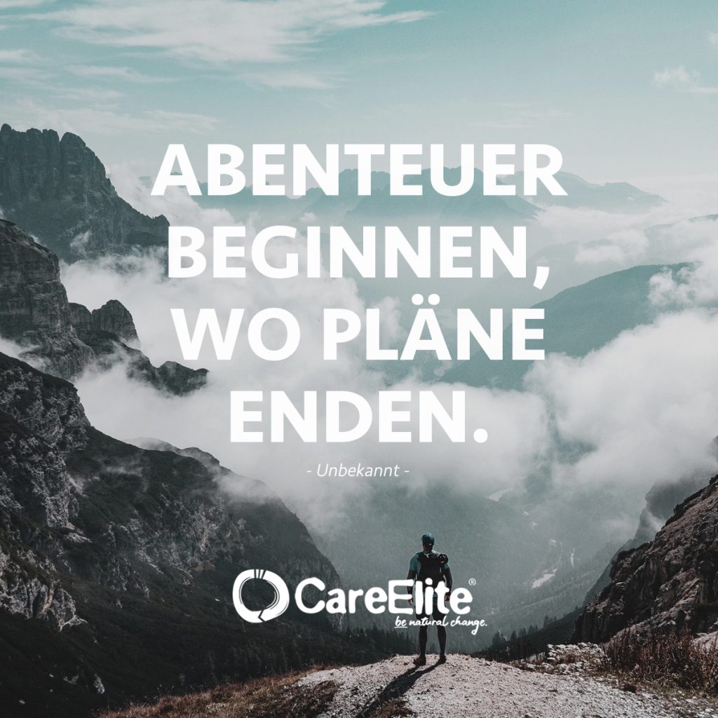"Abenteuer beginnen, wo Pläne enden." (Zitat von Unbekannt)