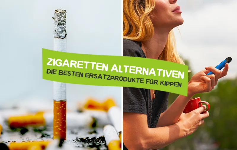 Zigaretten Alternativen – Die besten Ersatzprodukte für klassische Kippen, die beim Aufhören helfen