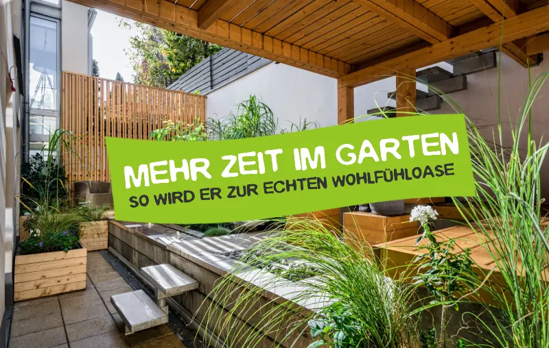 Mehr Zeit im Garten verbringen – Ideen für deine persönliche Wohlfühloase