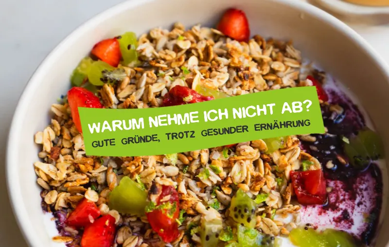Warum nehme ich nicht ab? Mögliche Gründe trotz gesunder Ernährung