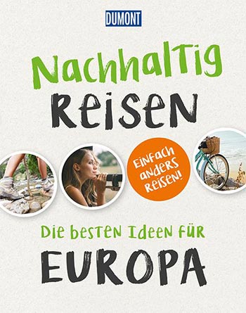 Nachhaltig Reisen - Ideen für Europa Buch